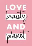 Love Beauty and Planet