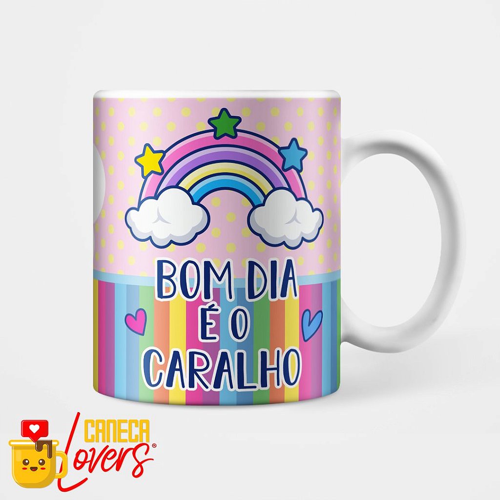 Caneca Bom Dia é o Caralho - Caneca Lovers Caneca Bom Dia é o Caralho - Caneca Lovers