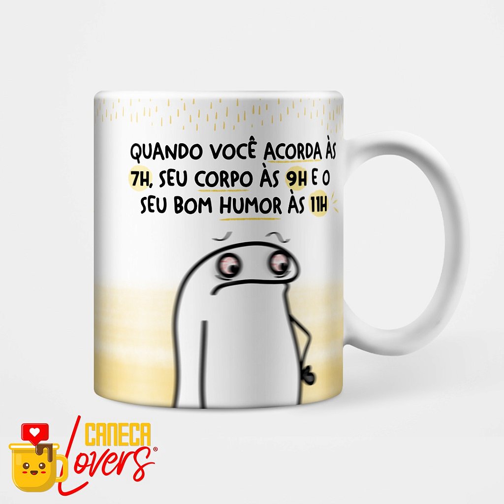 Caneca Flork Tem Que Acordar Feliz: Eu Na Força Do Ódio! (Branca)