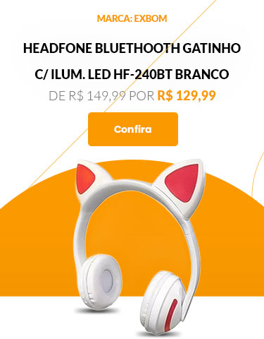 FONE OUVIDO ORELHAS DE GATO COM LED COM FIO – EXBOM – HF-C22 - VCB Shop