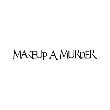 Makeup A Murder