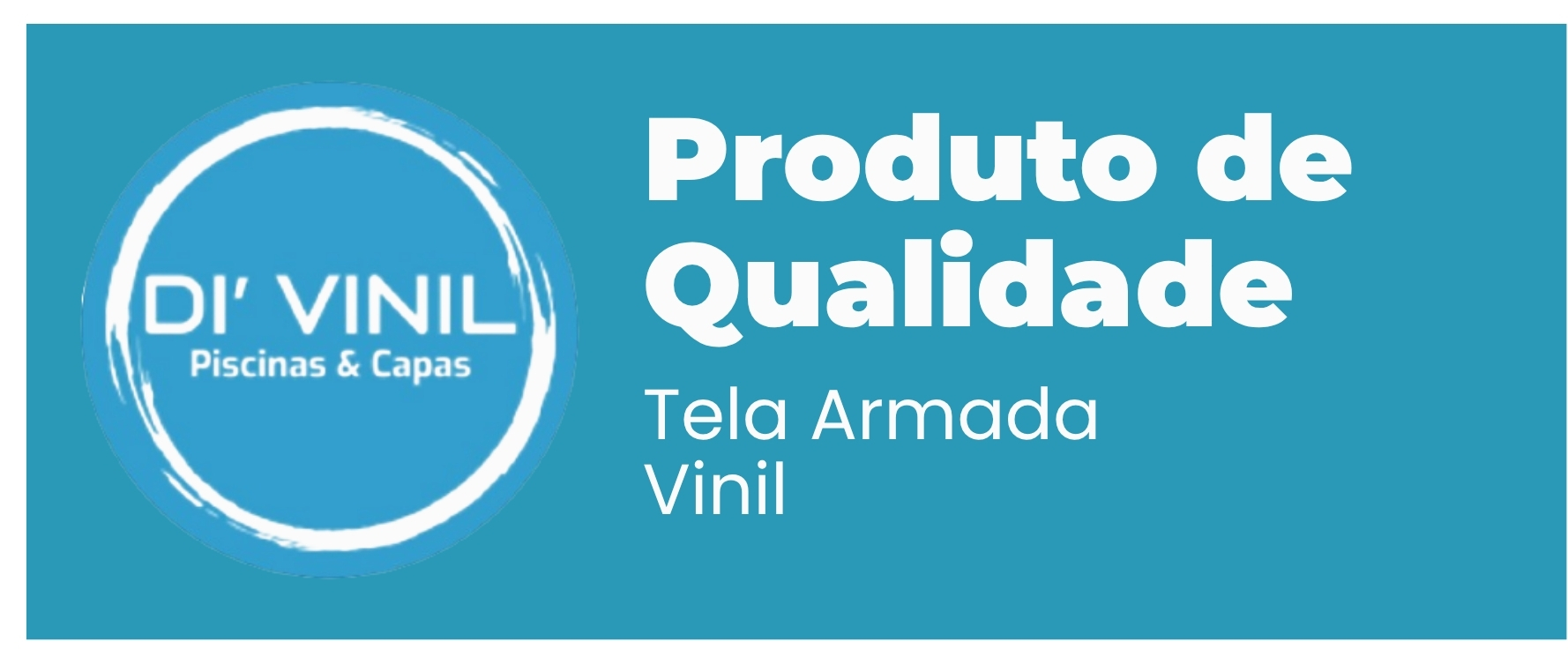 Produto de Qualidade - Tela Armada Vinil