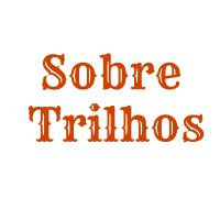 SOBRE TRILHOS