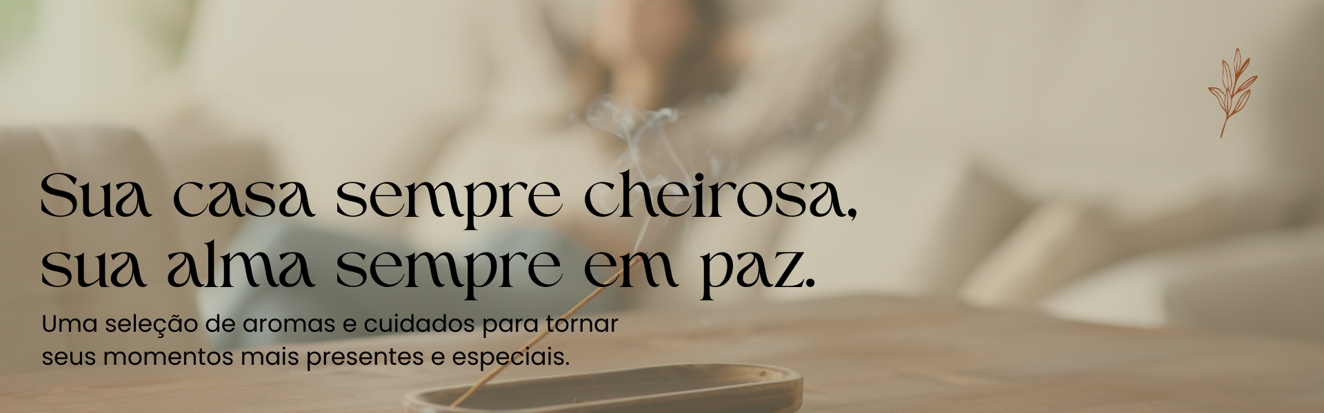 Sua casa sempre cheirosa