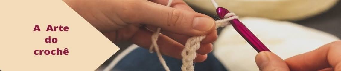 A ARTE DO CROCHÊ