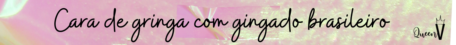 cara de gringa