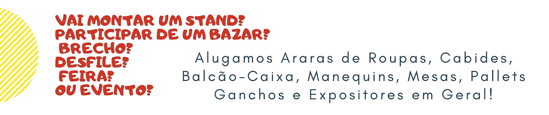 Alugamos para Feiras e Eventos