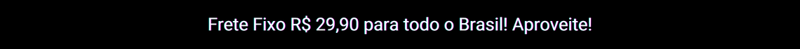 Frete fixo R$29,90.