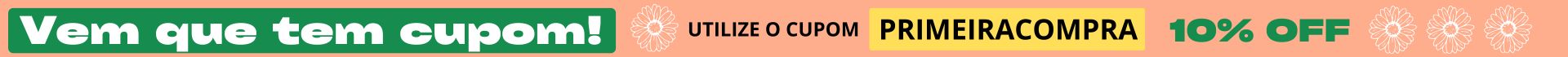 CUPOM PRIMEIRA COMPRA
