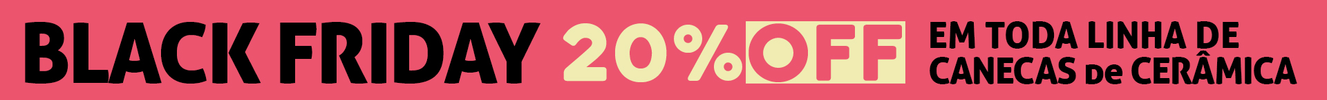 BLACK FRIDAY CANECAS