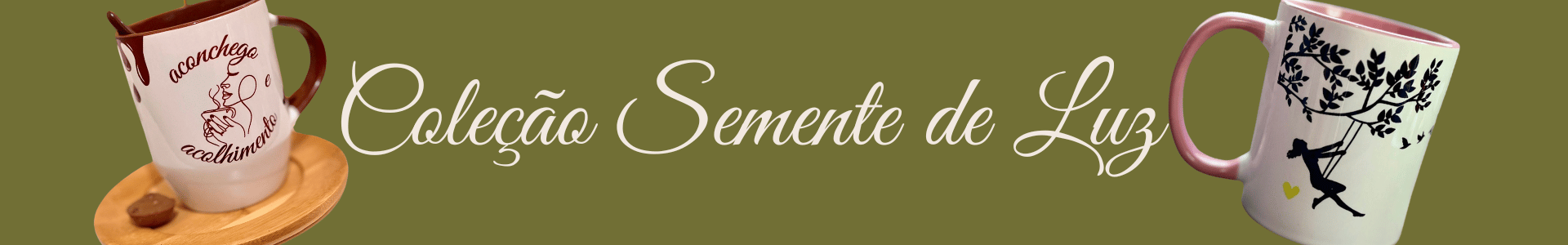 Coleção Semente de Luz