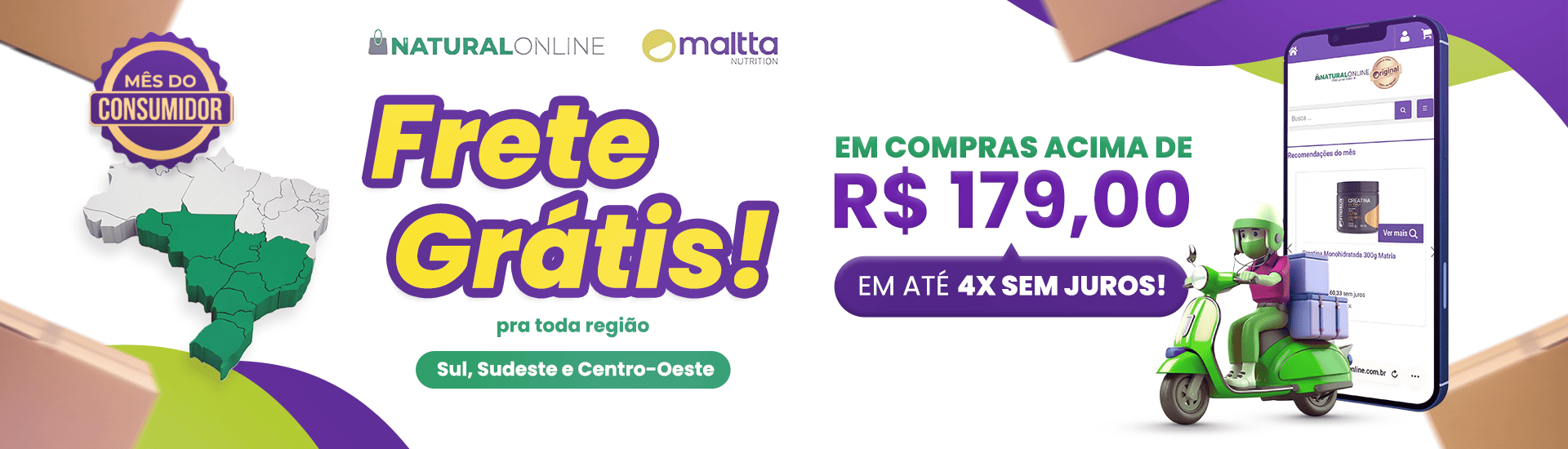 Frete Grátis Sul, Sudeste e Centro-Oeste R$ 179,00