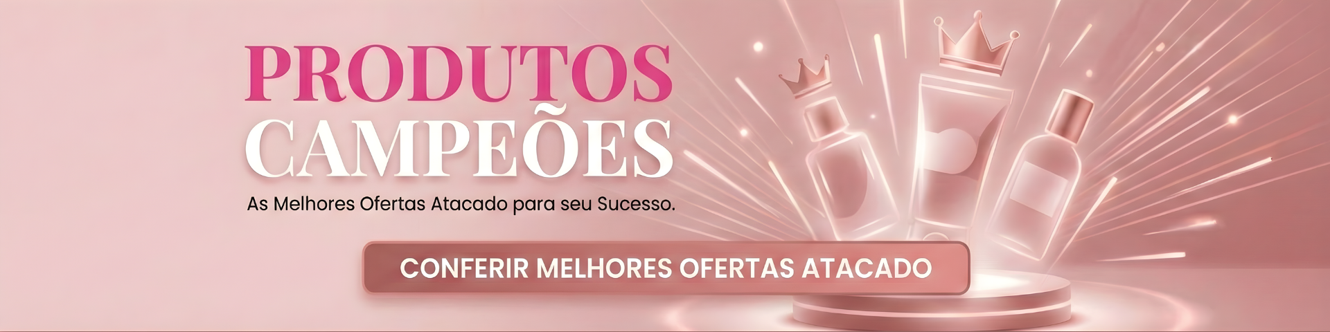 Produtos  Campeões Atacado