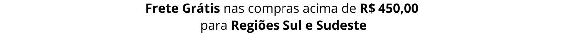 frete 450 gratis