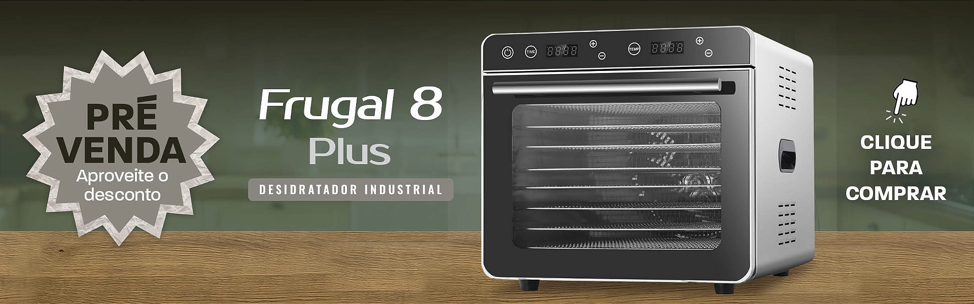 Frugal 8 - pré-venda 1199,00 ou 1151,04 pix