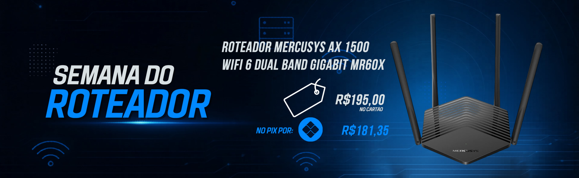 ROTEADOR MERCUSYS AX 1500 WIFI 6 DUAL BAND GIGABIT MR60X - 13151 - Imagem 1   ROTEADOR MERCUSYS AX 1500 WIFI 6 DUAL BAND GIGABI