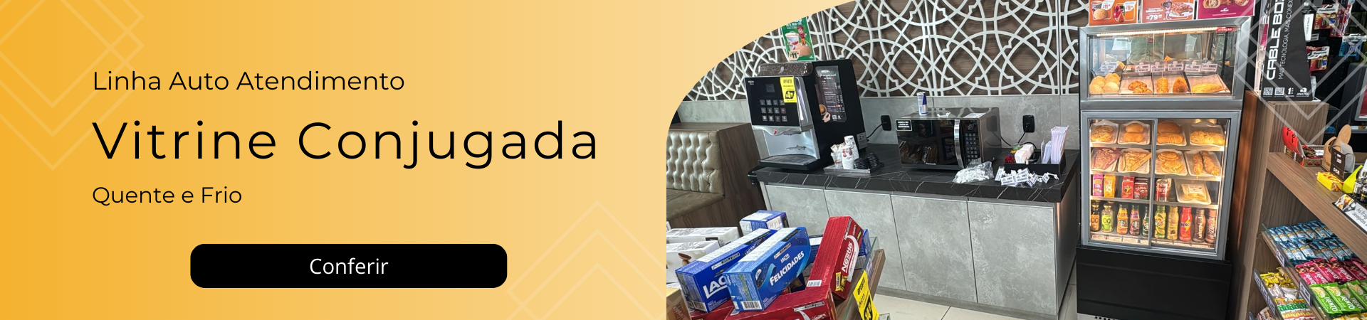 Vitrine Conjugada Quente e Fria Linha Auto-Atendimento