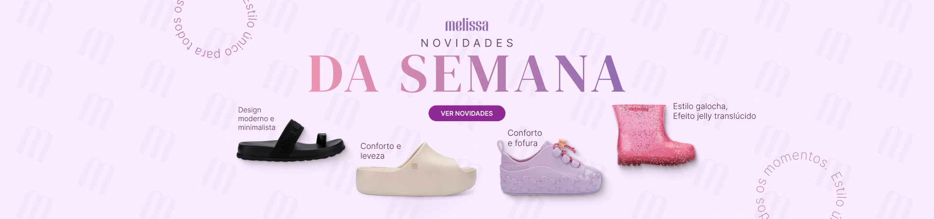 Banner Melissa [NOVIDADES DA SEMANA]