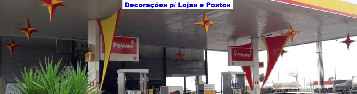 DECORAÇÃO P LOJAS E POSTOS