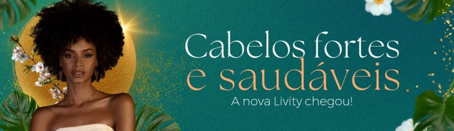 Novo visual - Produtos Capilares - Livity Cosméticos - Banner Full 1910x552