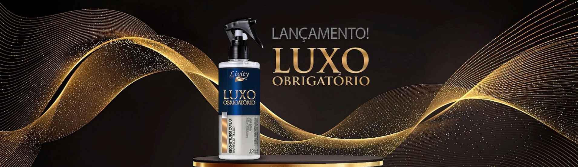 Luxo Obrigatório - Produtos Capilares - Livity Cosméticos - Banner Full 1910x552