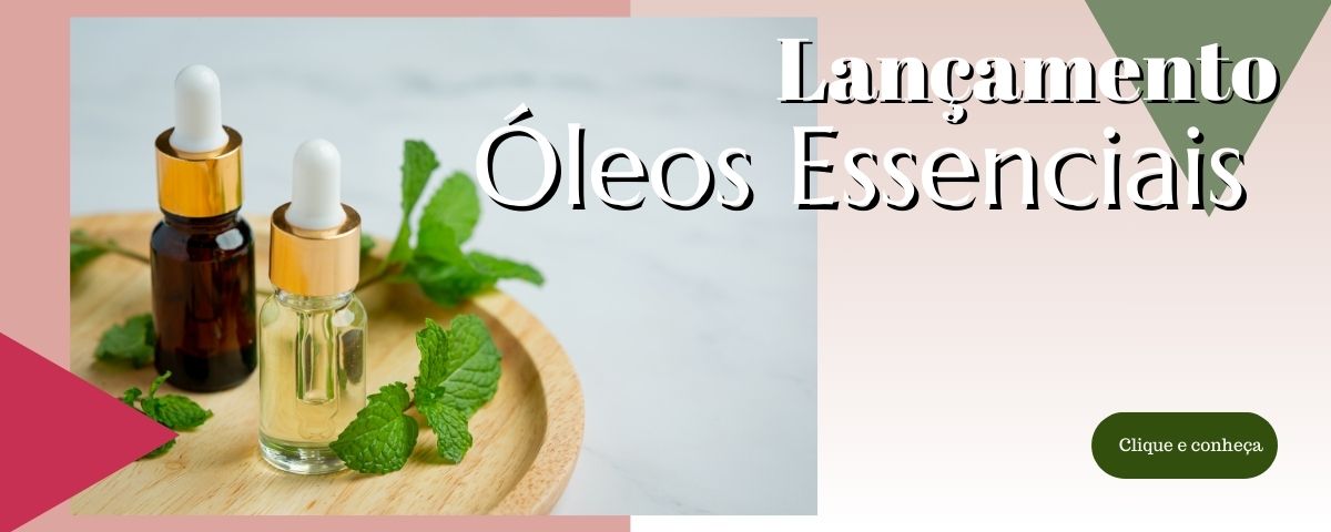 Lançamento Óleos Essenciais