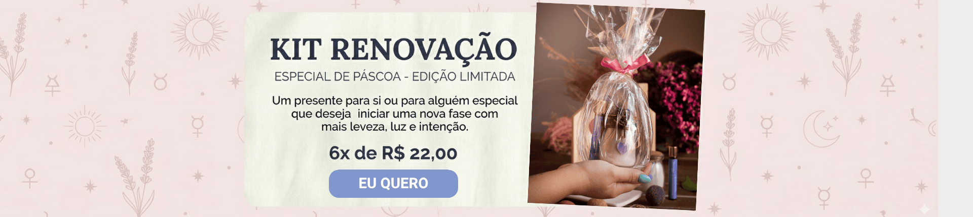 KIT RENOVAÇÃO - ESPECIAL DE PÁSCOA