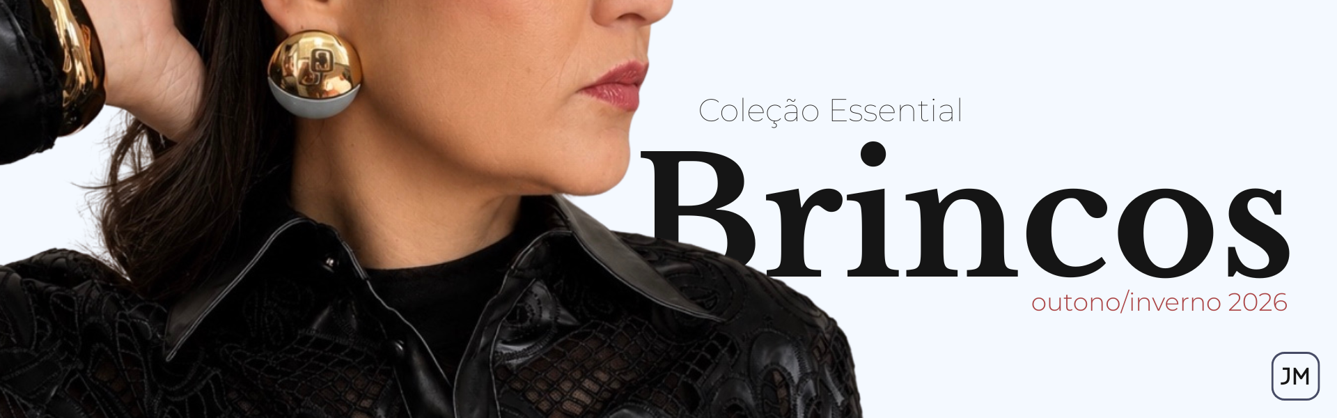 Brincos outono inverno - Essencial
