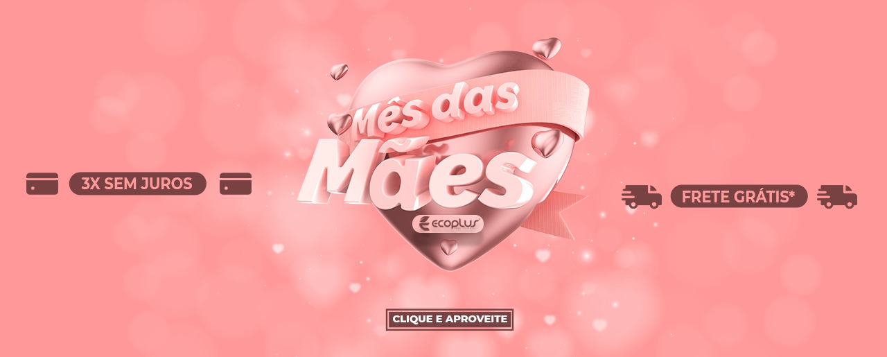 Mês das mães!