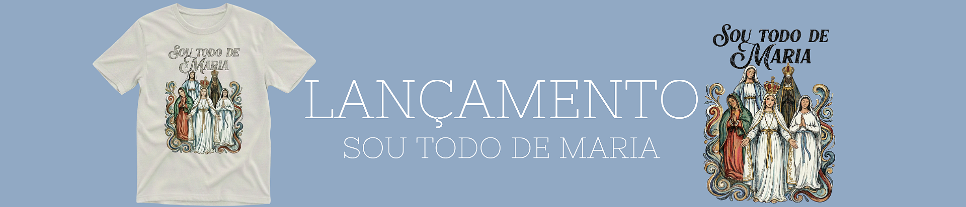 Camiseta eu sou todo de maria