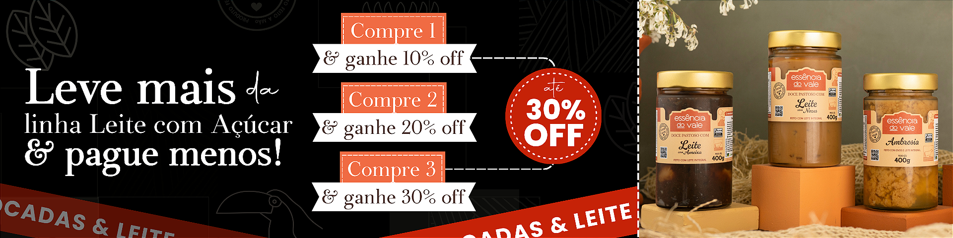 Linha Leite com Açúcar - 30% OFF