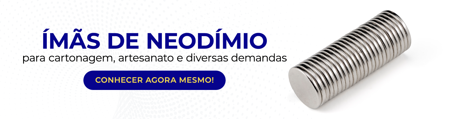 Ímãs de Neodímio