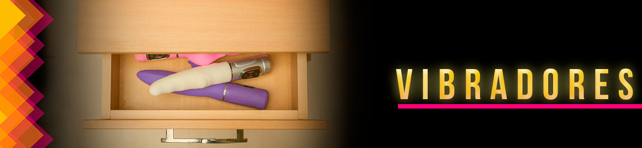 Vibradores