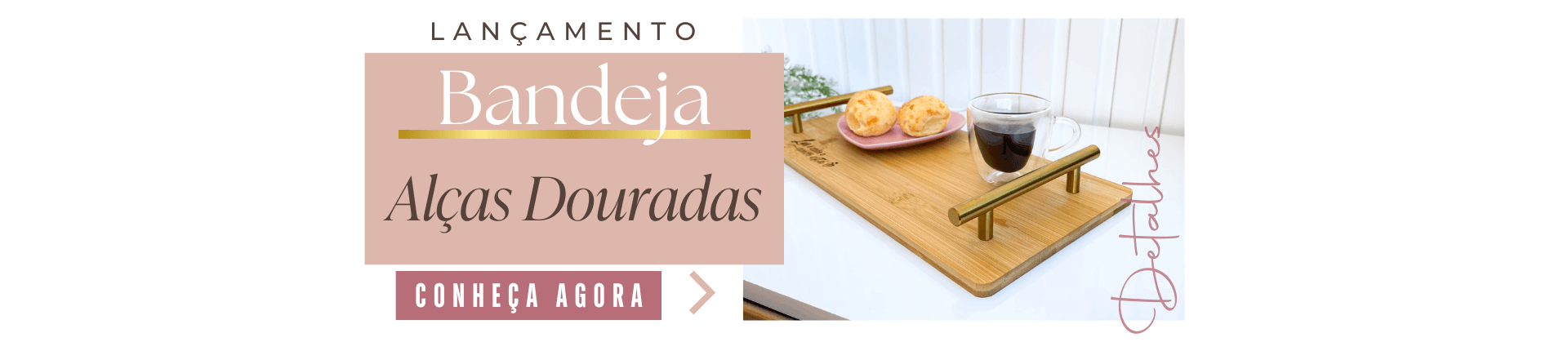Novidade Bandeja Alças Douradas