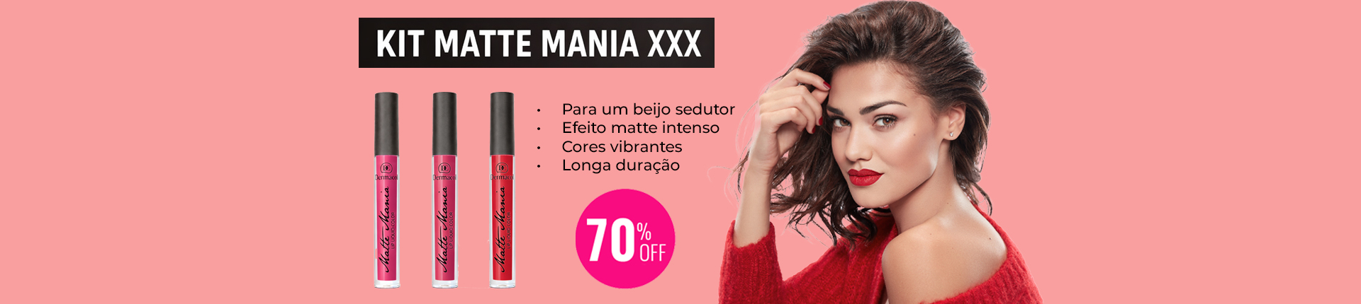 Kit Matte Mania 70 off