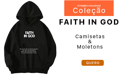 COLEÇÃO BLUSÃO FAITH IN GOD @MOBILE
