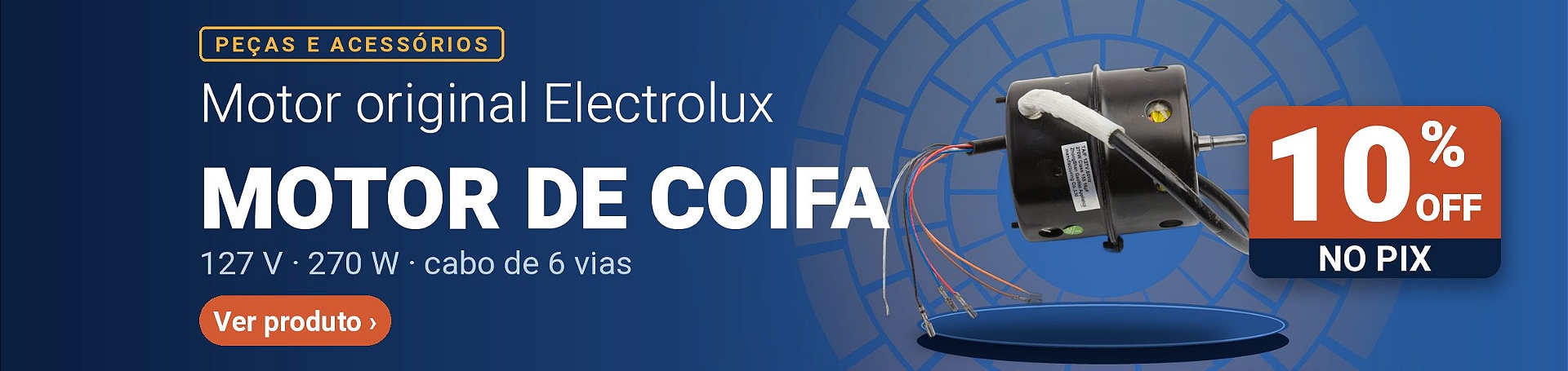 Produto – Motor de Coifa Electrolux 127V