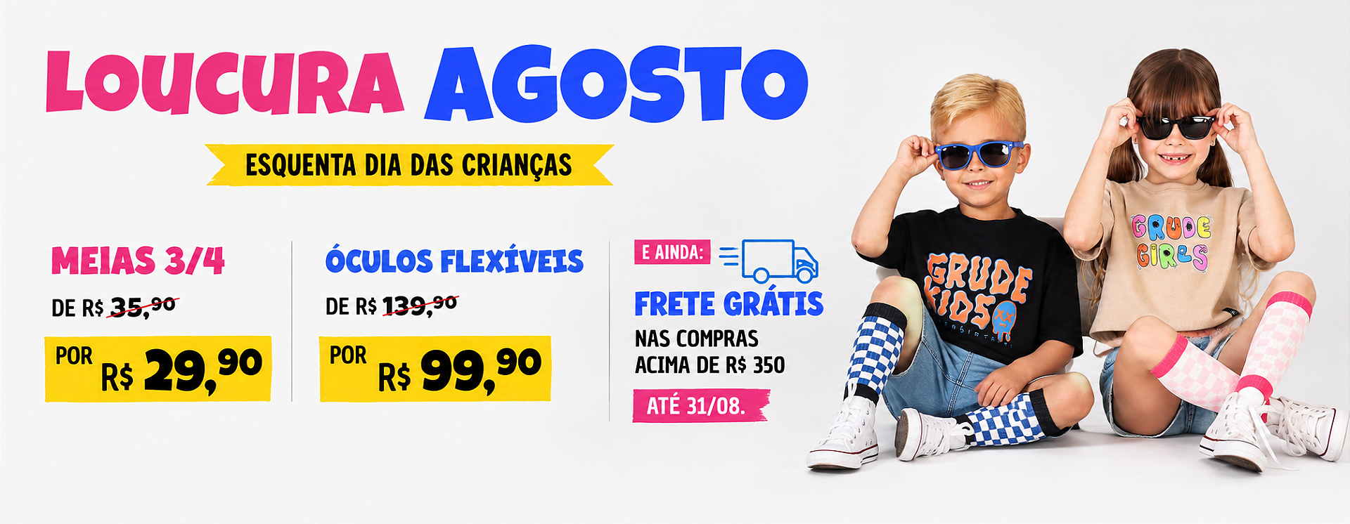 Loucura Agosto