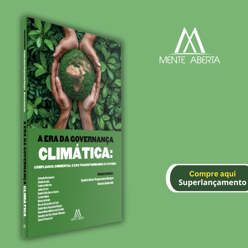 A Era da Governança Climática: compliance ambiental e ESG transformando o futuro - mobile