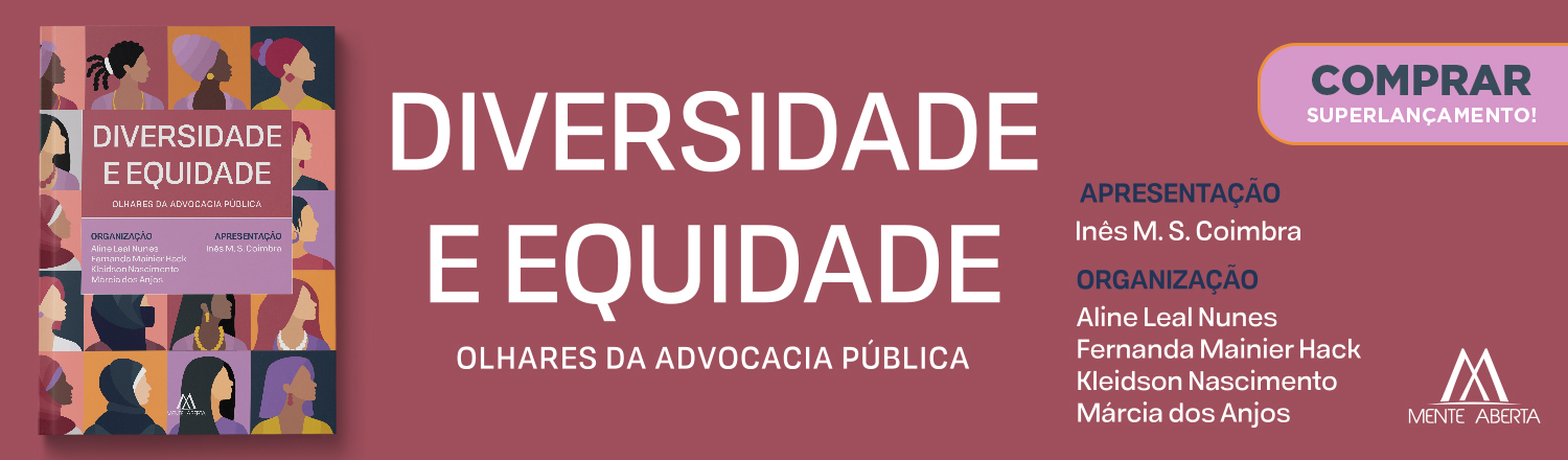 Diversidade e Equidade: Olhares da Advocacia Pública