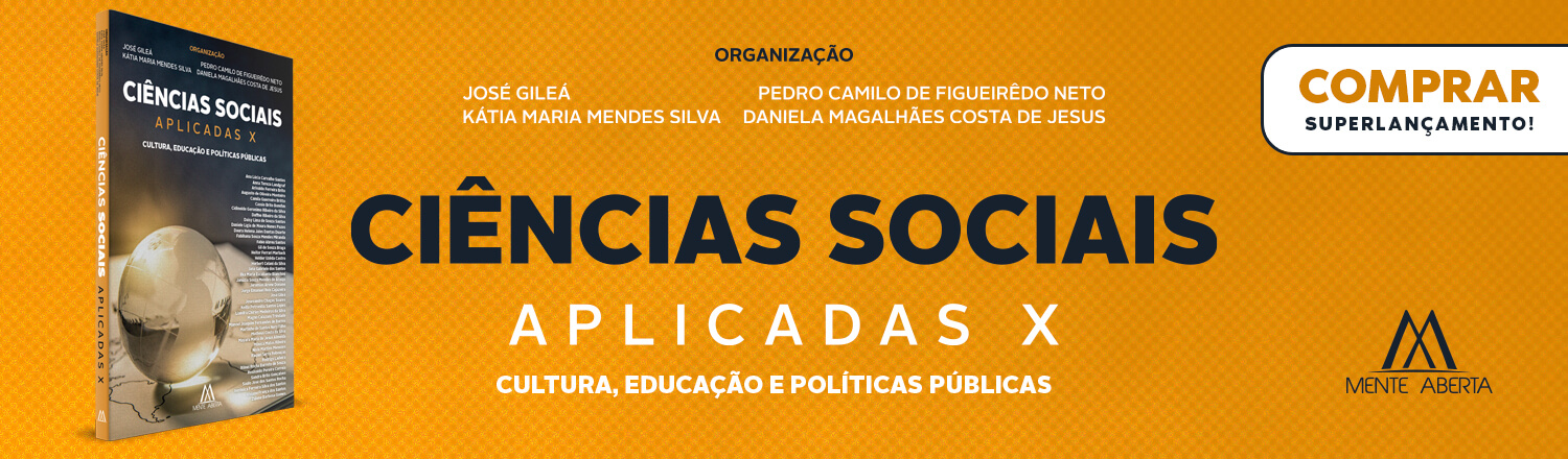 Ciências Sociais Aplicadas X:  Cultura, Educação e Políticas Públicas