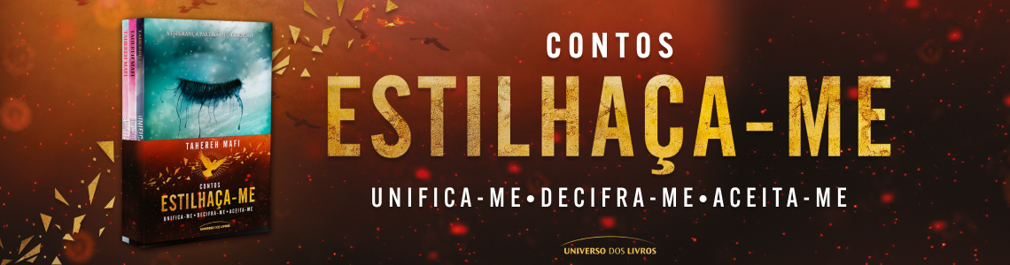 Kit Estilhaça-me: contos