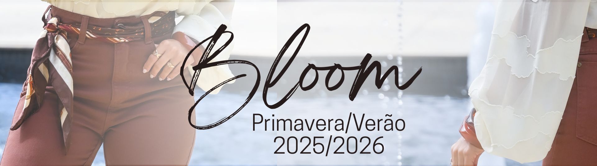 Bloom | Primavera/Verão 2025/2026