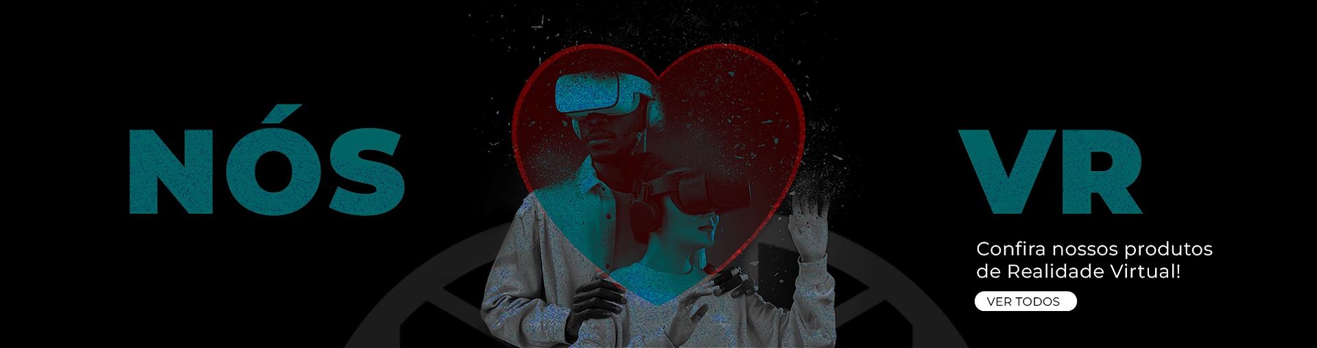 Nós Amamos Realidade Virtual