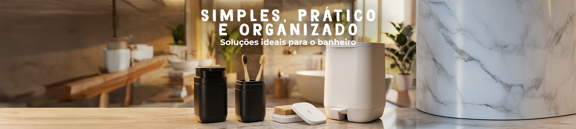 Simples, prático e organizado