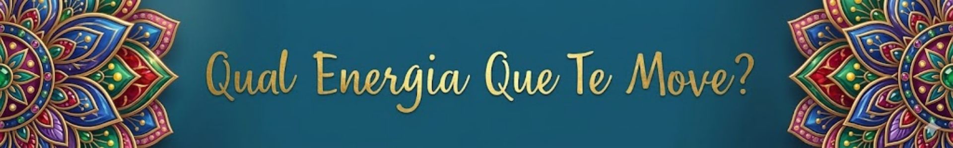 Qual energia que te move ?