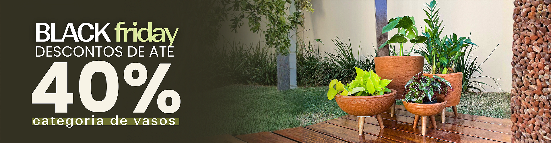 Black Friday - Categoria de Vasos