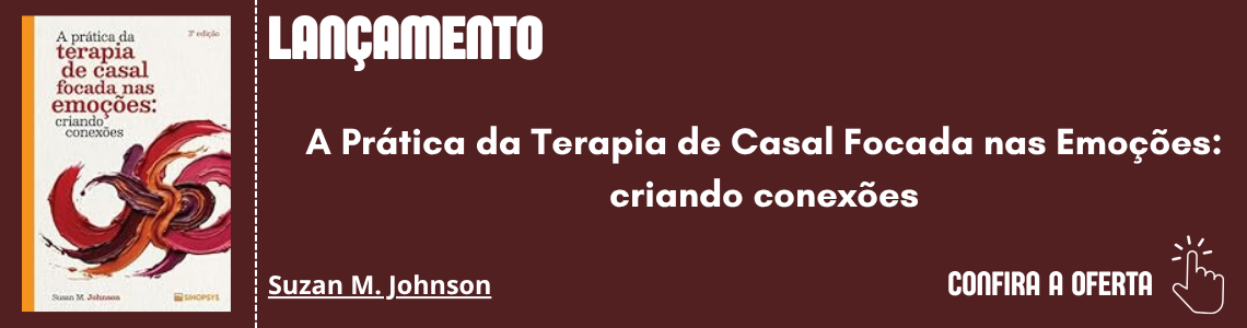 A prática da terapia de casal focada nas emoções: criando conexões (Volume 1)