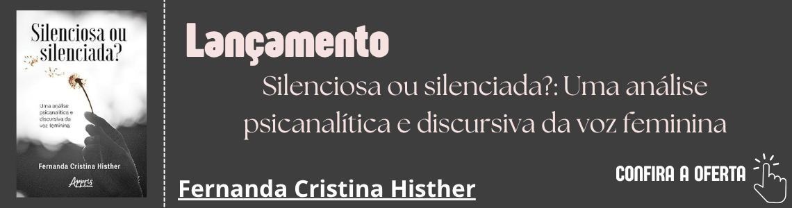Silenciosa ou silenciada?: Uma análise psicanalítica e discursiva da voz feminina