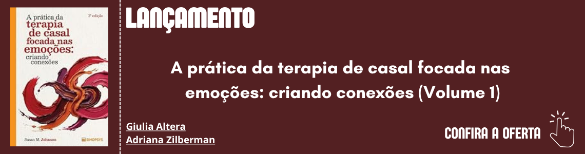 A prática da terapia de casal focada nas emoções: criando conexões (Volume 1)